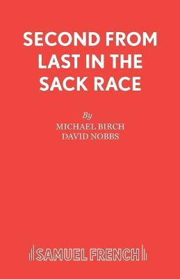 Second from Last in the Sack Race - Michael Birch,David Nobbs - cover