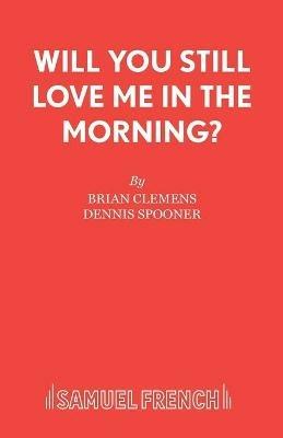 Will You Still Love Me in the Morning? - Brian Clemens,Dennis Spooner - cover