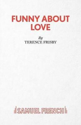 Funny About Love - Terence Frisby - cover