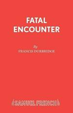 Fatal Encounter