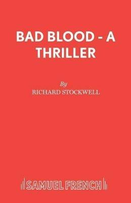Bad Blood - A Thriller - Richard Stockwell - cover