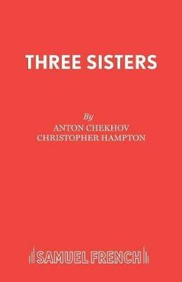 Three Sisters - Anton Pavlovich Chekhov - cover