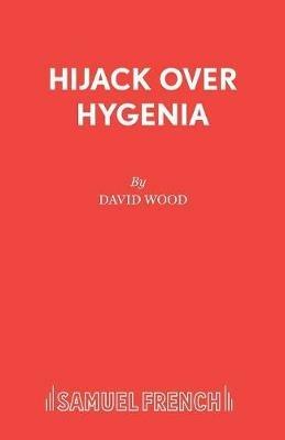 Hijack Over Hygenia - David Wood - cover