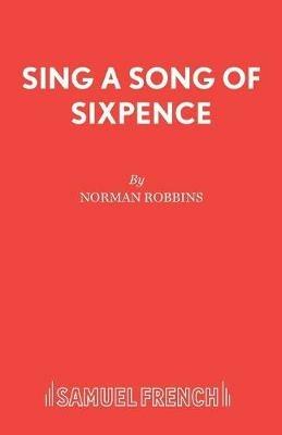 Sing a Song of Sixpence - Norman Robbins - cover