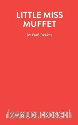 Little Miss Muffet: A Pantomime - Paul Reakes - cover
