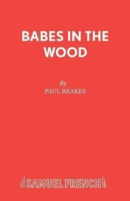 Babes in the Wood - Paul Reakes - cover