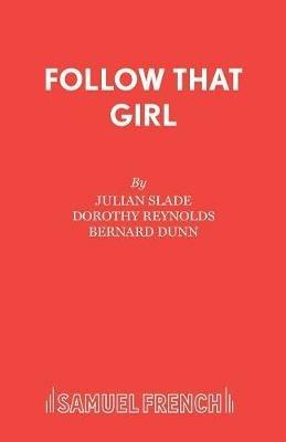 Follow That Girl - Julian Slade,Dorothy Reynolds - cover