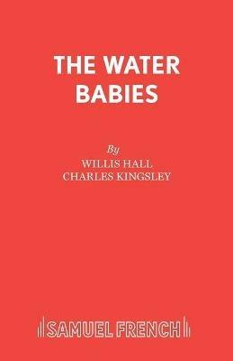 The Water Babies - Charles Kingsley,Willis Hall,John Cooper - cover