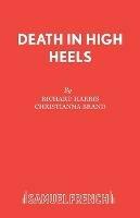 Death In High Heels - Richard Harris,Christianna Brand - cover