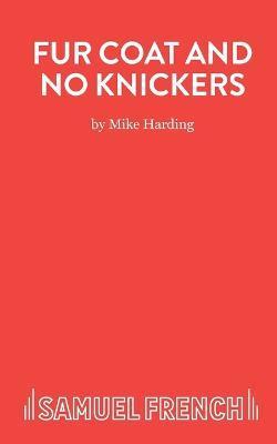 Fur Coat and No Knickers - Mike Harding - cover