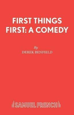 First Things First - Derek Benfield - cover