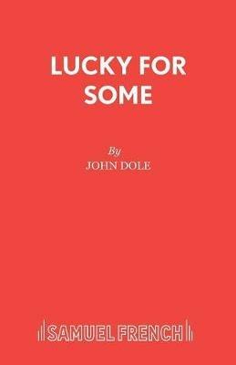 Lucky for Some - John Dole - cover