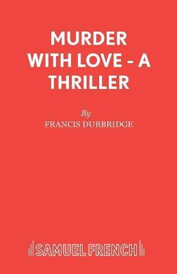 Murder with Love - Francis Durbridge - cover