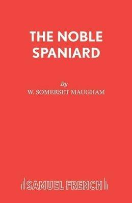 Noble Spaniard - W. Somerset Maugham - cover