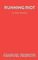 Running Riot: Play - Derek Benfield - cover