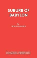 Suburb of Babylon: Containing 