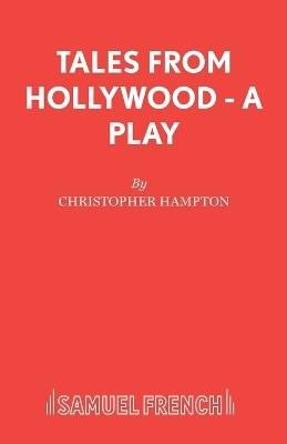 Tales from Hollywood - Christopher Hampton - cover