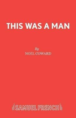 This Was a Man - Noel Coward - cover