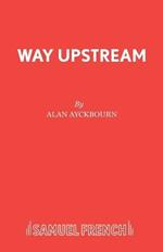 Way Upstream