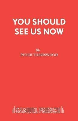 You Should See Us Now - Peter Tinniswood - cover