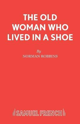 The Old Woman Who Lived in a Shoe - Norman Robbins - cover