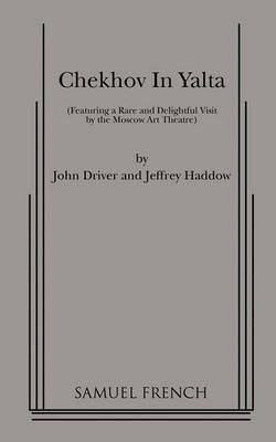 Chekhov in Yalta - John Driver,Jeffrey Haddow - cover
