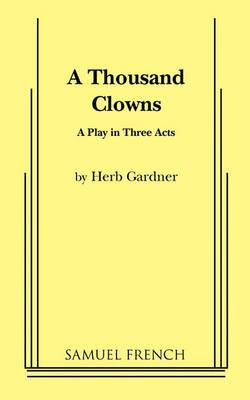 A Thousand Clowns - Herb Gardner - cover