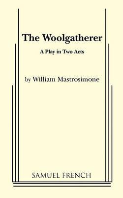 The Woolgatherer - William Mastrosimone - cover