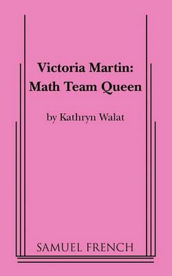 Victoria Martin: Math Team Queen - Kathryn Walat - cover