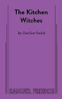 The Kitchen Witches - Caroline Smith - cover
