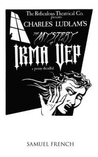 The Mystery of Irma Vep - A Penny Dreadful - Charles Ludlam - cover