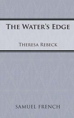 The Water's Edge - Theresa Rebeck - cover