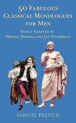 50 Fabulous Classical Monologues for Men - Freyda Thomas,Jan Silverman - cover