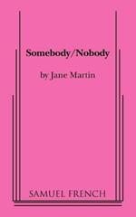 Somebody/Nobody