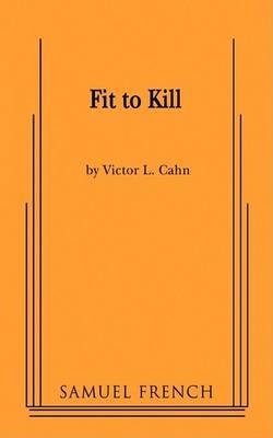 Fit to Kill - Victor L. Cahn - cover