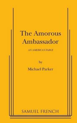 The Amorous Ambassador - Michael Parker - cover