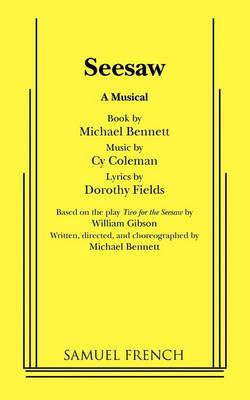 Seesaw - Michael Bennett,Cy Coleman,William Gibson - cover