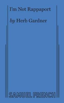 I'm Not Rappaport - Herb Gardner - cover