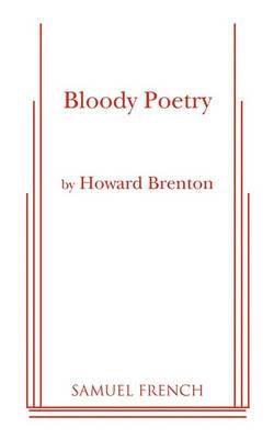 Bloody Poetry - Howard Brenton - cover