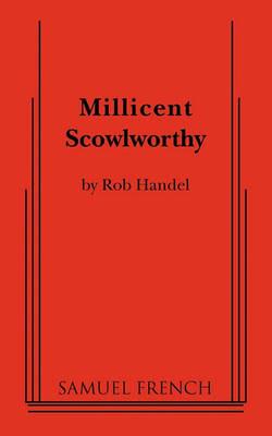 Millicent Scowlworthy - Rob Handel - cover