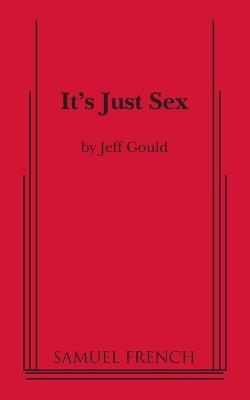 It's Just Sex - Jeff Gould - cover