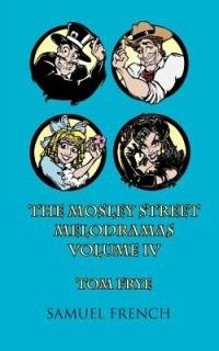 The MosLey Street Melodramas, Vol. 4 - Tom Frye - cover