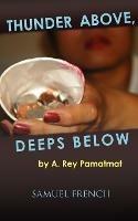 Thunder Above, Deeps Below - A. Rey Pamatmat - cover