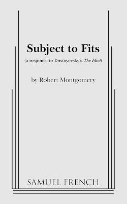 Subject to Fits - Robert Montgomery - cover