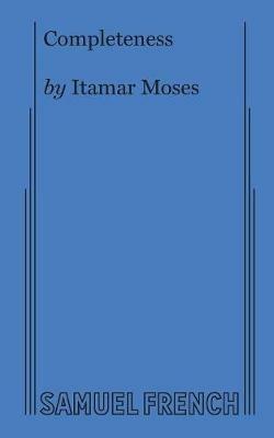 Completeness - Itamar Moses - cover