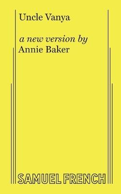 Uncle Vanya - Annie Baker,Anton Chekov - cover