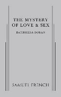The Mystery of Love & Sex - Bathsheba Doran - cover