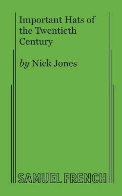 Important Hats of the Twentieth Century - Nick Jones - cover