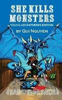 She Kills Monsters: Young Adventurers Edition - Qui Nguyen - cover