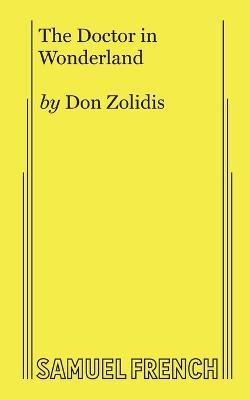 The Doctor in Wonderland - Don Zolidis - cover